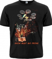 Футболка Show Must Go Drone